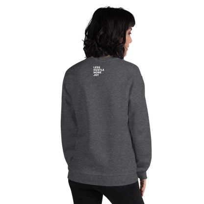 As Long as You're Outrageous Classic Fit Sweatshirt