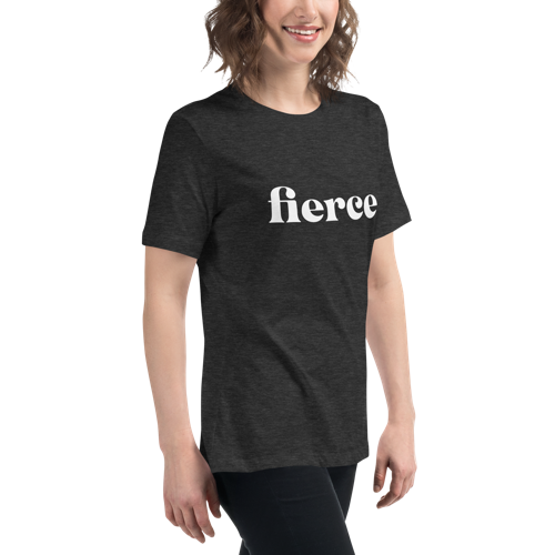 Fierce Women's Relaxed Tee