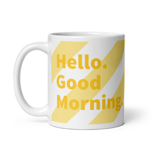 Good Morning Glossy Mug - White + Yellow