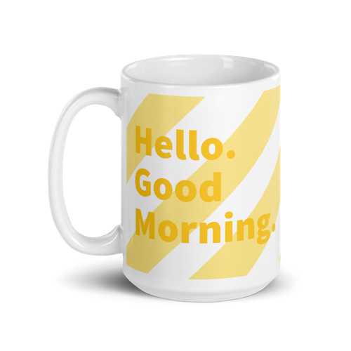 Good Morning Glossy Mug - White + Yellow