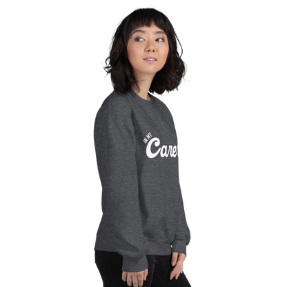 In My Carer Era Classic Fit Sweatshirt