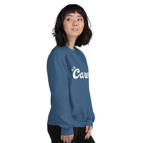 In My Carer Era Classic Fit Sweatshirt