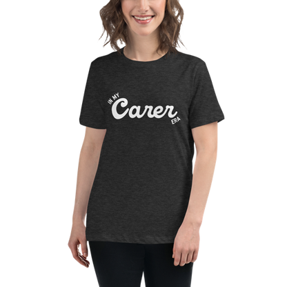 In My Carer Era Women's Relaxed Tee