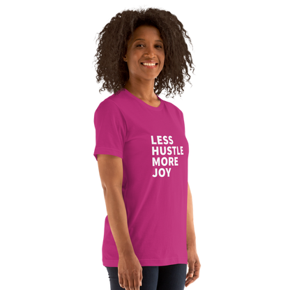 Less Hustle, More Joy Classic Fit Tee