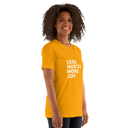 Less Hustle, More Joy Classic Fit Tee