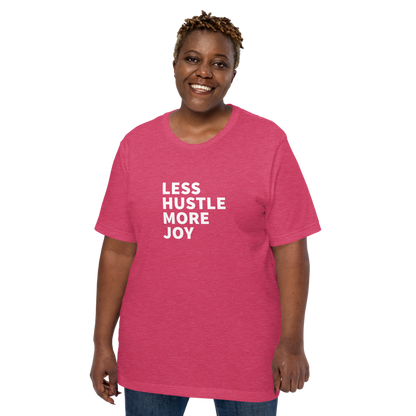 Less Hustle, More Joy Classic Fit Tee