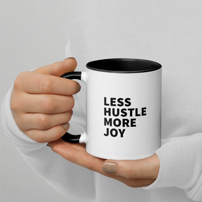 Less Hustle, More Joy Mug - White + Black