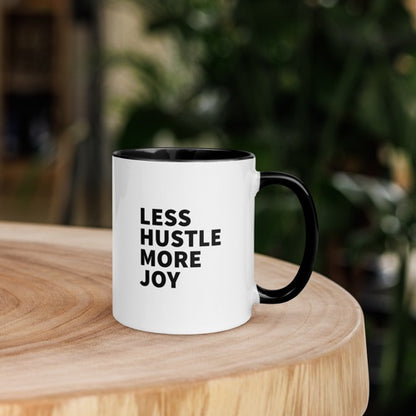 Less Hustle, More Joy Mug - White + Black