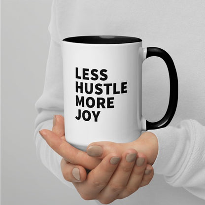 Less Hustle, More Joy Mug - White + Black