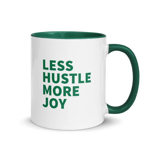 Less Hustle, More Joy Mug - White + Green