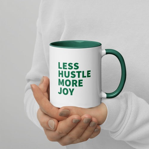 Less Hustle, More Joy Mug - White + Green