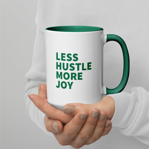 Less Hustle, More Joy Mug - White + Green