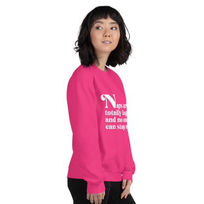 Naps are Totally Legal Classic Fit Sweatshirt