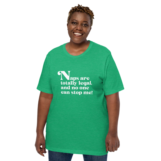 Naps are Totally Legal Classic Fit Tee