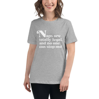 Naps are Totally Legal Women's Relaxed Tee