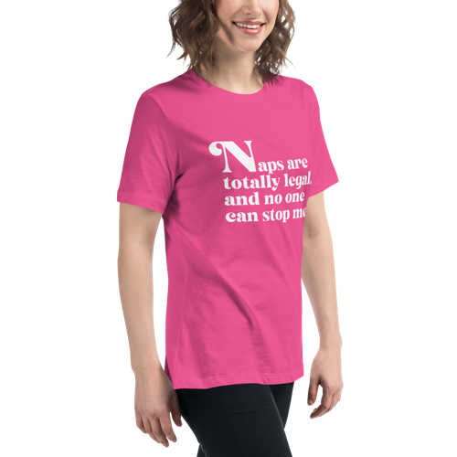 Naps are Totally Legal Women's Relaxed Tee