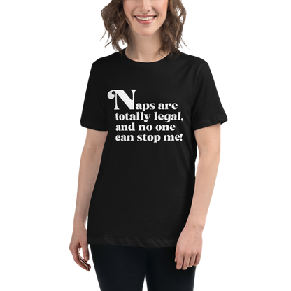 Naps are Totally Legal Women's Relaxed Tee