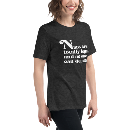 Naps are Totally Legal Women's Relaxed Tee