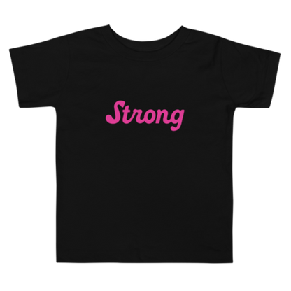 Image of a black, short-sleeved toddler tee by Less Hustle, More Joy. The front features the word 'Strong' printed in punk rock pink text.